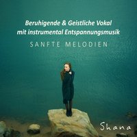 Landschaftsträume & Sanfte Melodien - ShaNa