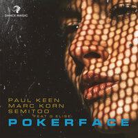 Pokerface - Paul Keen & Marc Korn & Semitoo & G Elise