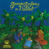 Ajá Ja Mi Niño - Serenata Guayanesa & Orquesta Sinfonica Venezuela & Orquesta Sinfónica de Venezuela