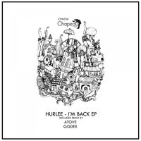 I'm Back - Hurlee & Atove