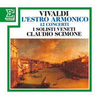 Vivaldi: L'estro armonico, Concerto for 4 Violins in D Major, Op. 3 No. 1, RV 549: III. Allegro - Claudio Scimone & Bettina Mussumeli & Glauco Bertagnin & Marco Fornaciari & Stefano Zanchetta & Антонио Вивальди
