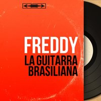 La Guitarra Brasiliana - Freddy & Heinz Alisch et son orchestre