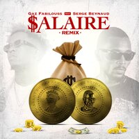 Salaire - GAZ FABILOUSS & Serge Beynaud