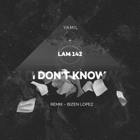 I Don't Know - Yamil