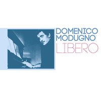 Nel Blu Dipinto Di Blu (Volare) - Domenico Modugno