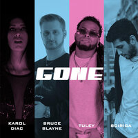 Gone - KAROL DIAC & Bruce Blayne & Tuley & Scirica