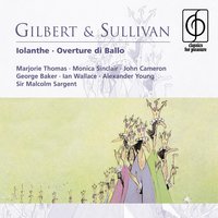 Iolanthe (or, The Peer and the Peri), Act I: For riches and rank I do not long (Phyllis) - Elsie Morison
