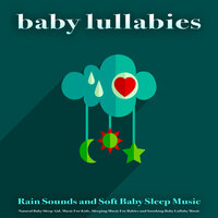 Calm Baby Lullaby With Rain - Baby Lullaby Academy & Baby Lullaby & Baby Bedtime Lullaby