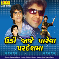 Udi Jaje Parev Pardeshma - Rajdeep Barot