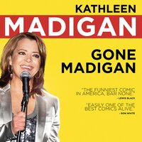 Gay Marriage, Polygamy, 40's - Kathleen Madigan