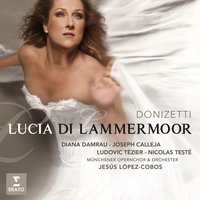 Donizetti: Lucia di Lammermoor, Act 3: "Tu che a Dio spiegasti l'ali" (Edgardo, Raimondo, Chorus) - Jesús López-Cobos & Joseph Calleja & Münchener Opernchor & Münchener Opernorchester & Nicolas Teste & Гаэтано Доницетти
