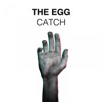 Catch - The Egg & C90s