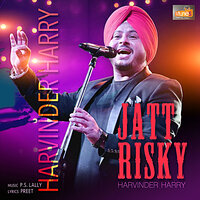JATT RISKY - Harvinder Harry & Gurlej Akhtar