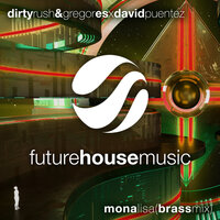 Mona Lisa - Dirty Rush & David Puentez
