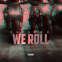 We Roll - Safaree & Olaf