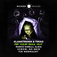 Rip Your Soul Out - Klangtronik & Timao & 2CROW