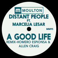 A Good Life - Distant People & Marcelia Lesar
