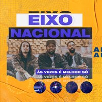 Às Vezes é Melhor Só - ANALAGA & Eixo Nacional