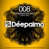 Space Trip - Yves Murasca & Axel B. & Sick Elektrik