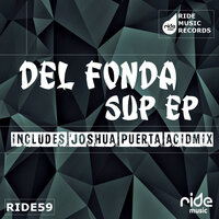 Sup - Del Fonda & Joshua Puerta