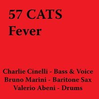 Fever - Charlie Cinelli & Bruno Marini & Valerio Abeni