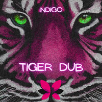 Tiger Dub - Indigo