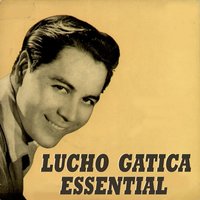 La Gloria Eres Tú - Lucho Gatica