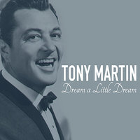 I Guess I'll Have To Change My Plan - Tony Martin