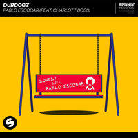 Pablo Escobar - Dubdogz & Charlott Boss