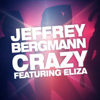Crazy - Eliza & Jeffrey Bergmann