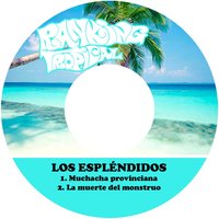 La Muerte del Monstruo - Los Espléndidos