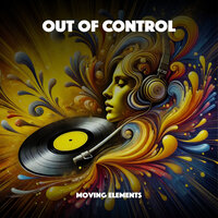 Out of Control - Moving Elements