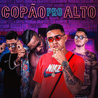 Copão pro Alto - MC CH da Z.O & Mc Topre & Diogo no Beat & Italointhebeat