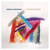 Quietly Unfolding - David Friesen