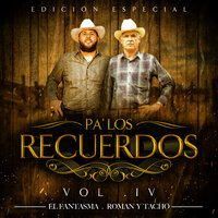 El Mayo Zambada - El Fantasma & Roman y Tacho