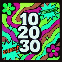 10 20 30 - Shayan Yo & Shery
