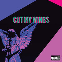 Cut My Wings - CALO