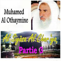 Al Siyâsa Al Char'iya, Partie 3, Pt.2 - Muhamed Al Othaymine