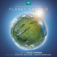 Planet Earth II Suite - Hans Zimmer & Jacob Shea & Jasha Klebe