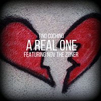 A Real One - Tino Cochino & Nov The Zoner
