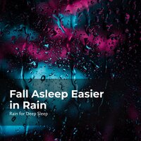Downpour Forty Winks - Ambient Rain & Rain for Deep Sleep & Gentle Rain Makers