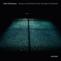 Dowland: Lachrimae Amantis - John Holloway & Monika Baer & Renate Steinmann & Susanna Hefti & Martin Zeller & Джон Доуленд