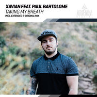 Taking My Breath - Xavian & Paul Bartolome