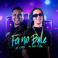 Foi no Baile - R10 o Pinta & MC Kevin o Chris