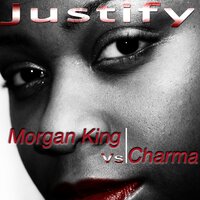 Justify - Morgan King & Charma & Mark Richards & The DubMonkeys