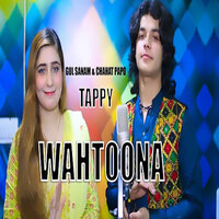 Tappy Wakhtona - Gul Sanam & Chahat Papo