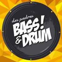 Bass & Drum - Dos Padres
