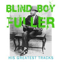 My Best Gal Gonna Leave Me - Blind Boy Fuller
