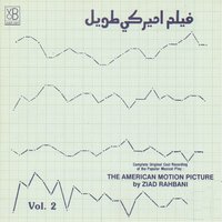 The American Motion Picture, Vol. 2 - Ziad Rahbani