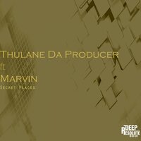 Secret Places - Thulane Da Producer & Marvin